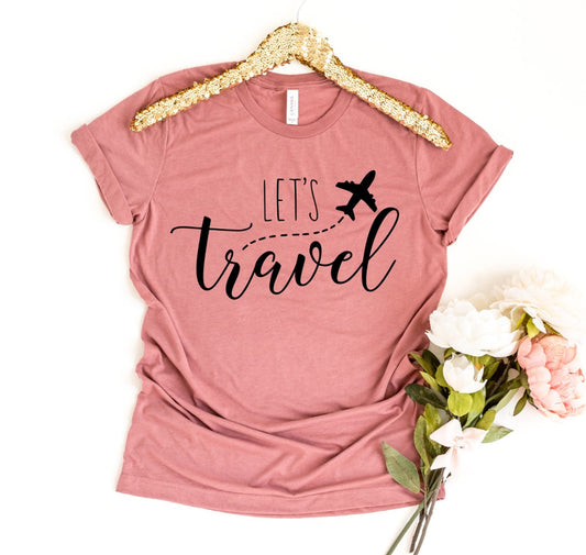 Lets Travel T-Shirt